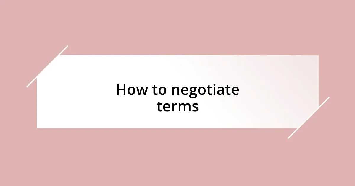 How to negotiate terms