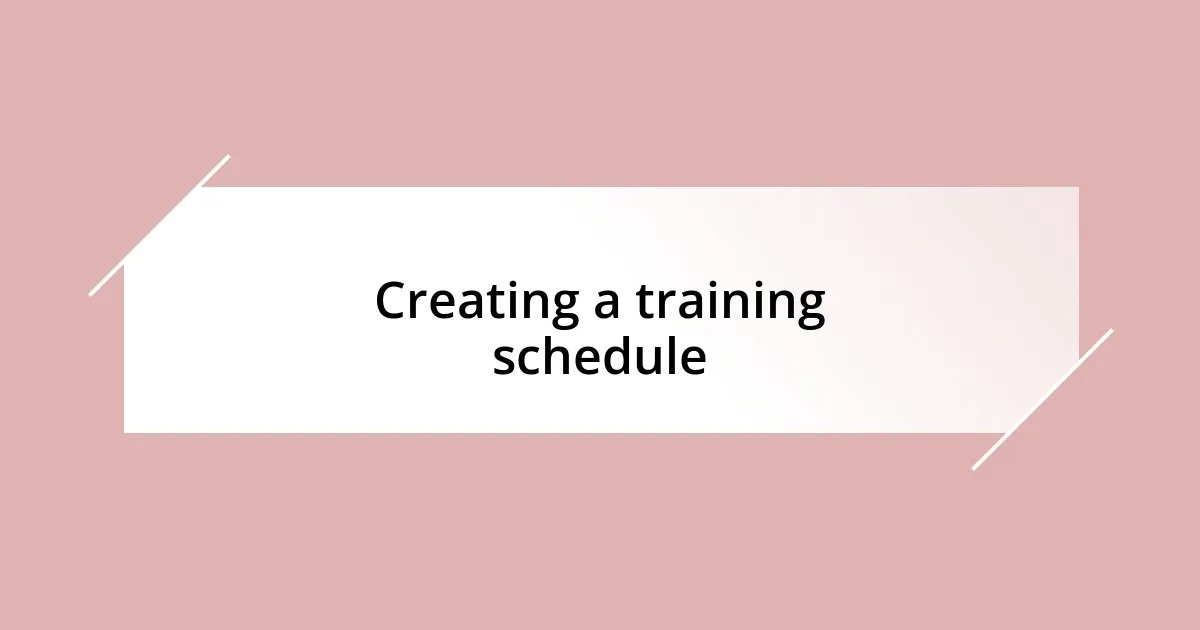 Creating a training schedule