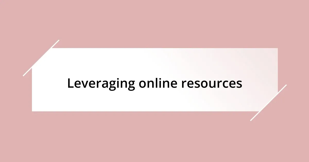 Leveraging online resources