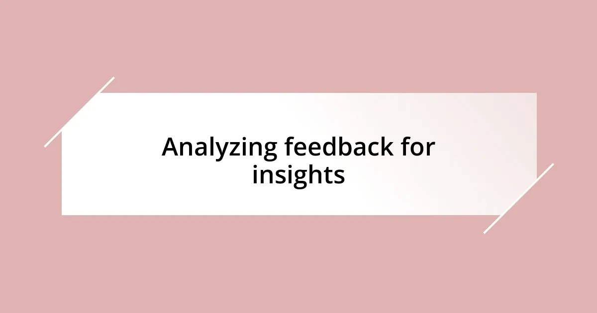 Analyzing feedback for insights