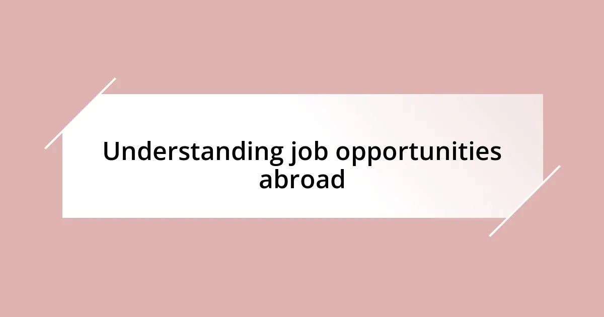 Understanding job opportunities abroad