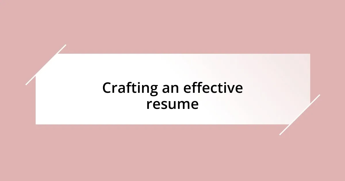 Crafting an effective resume