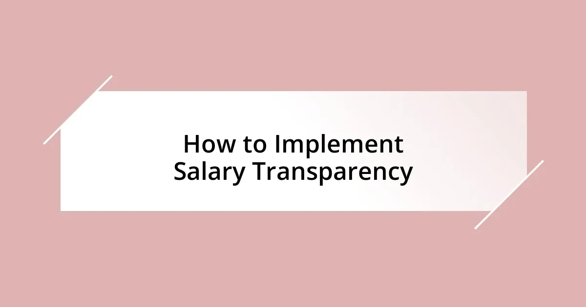 How to Implement Salary Transparency