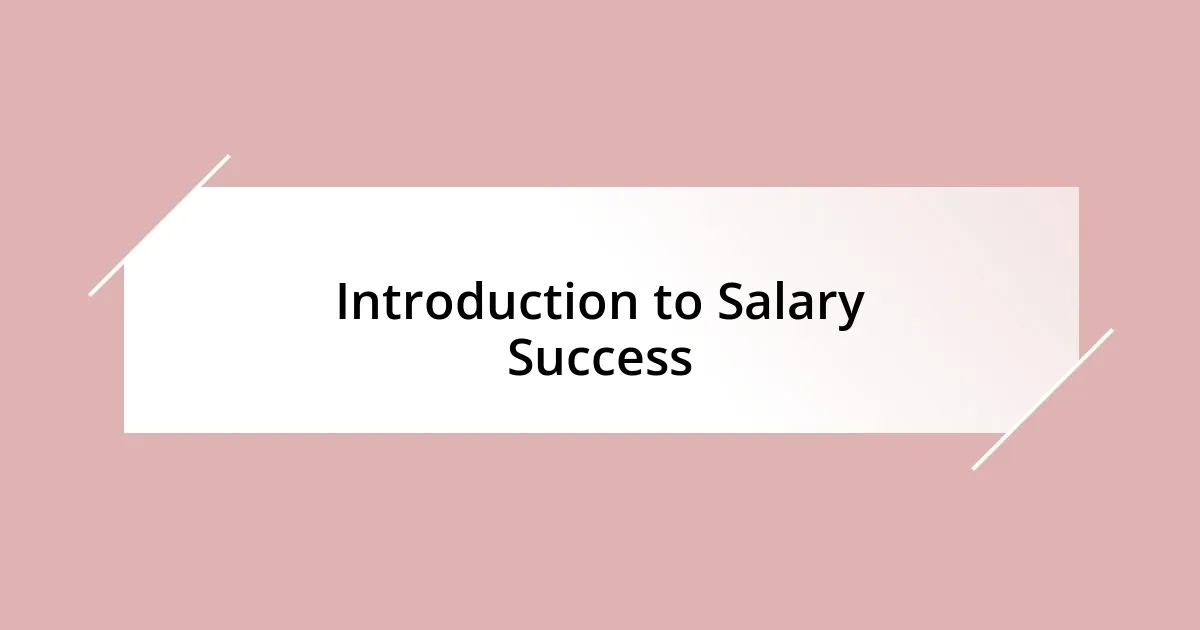 Introduction to Salary Success