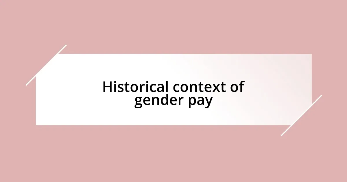 Historical context of gender pay