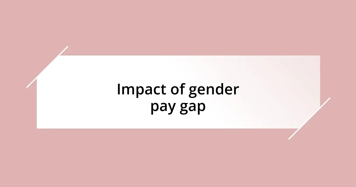 Impact of gender pay gap