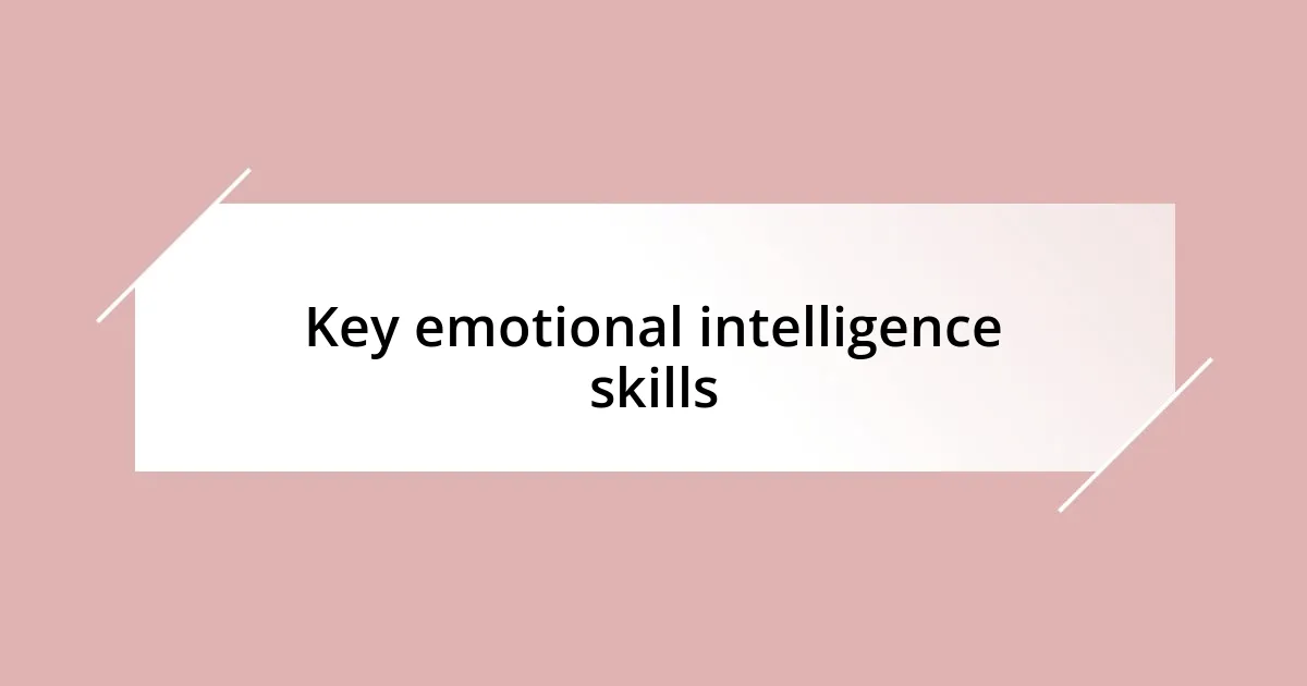 Key emotional intelligence skills