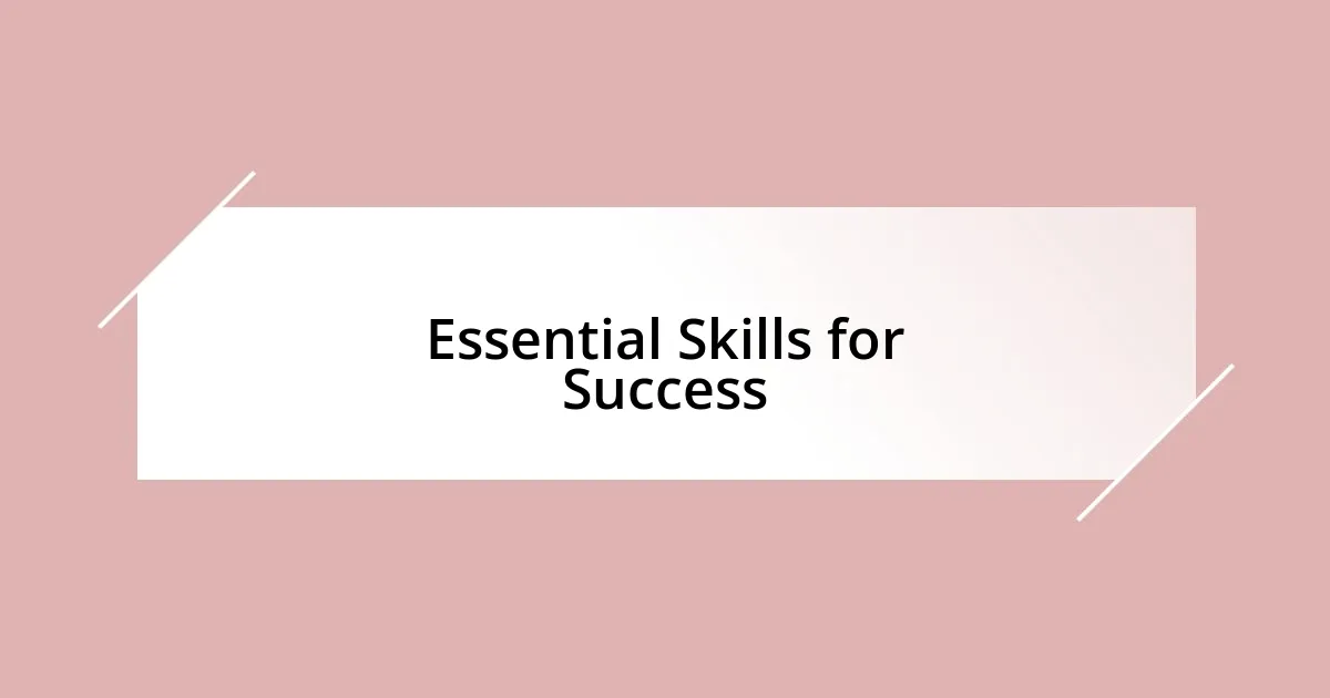 Essential Skills for Success