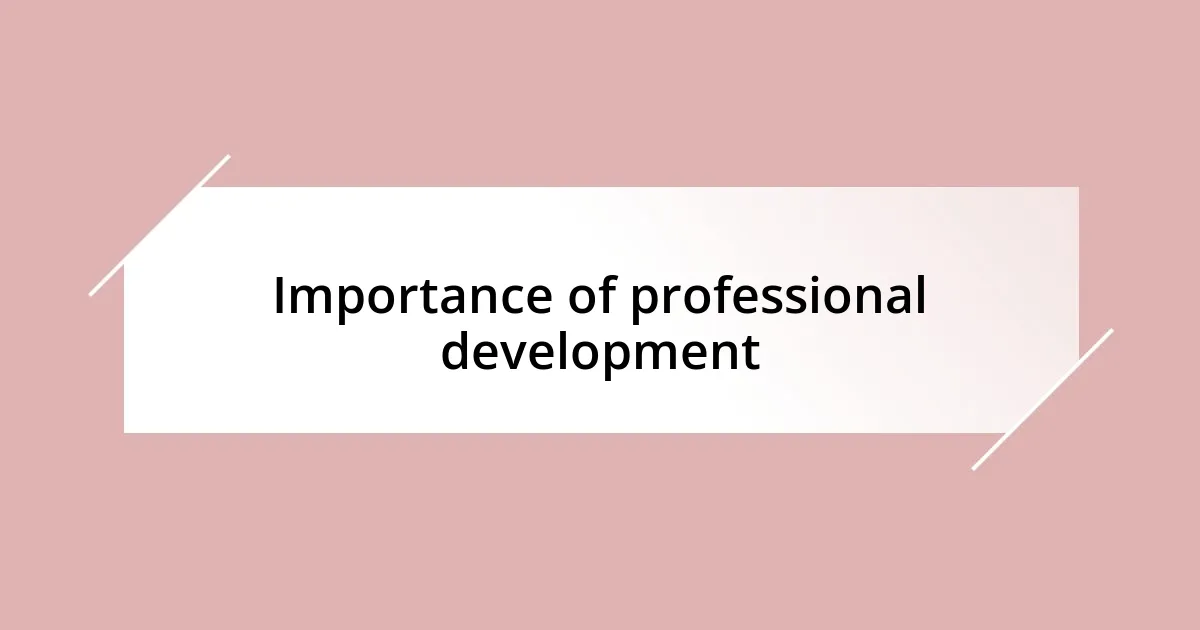 Importance of professional development