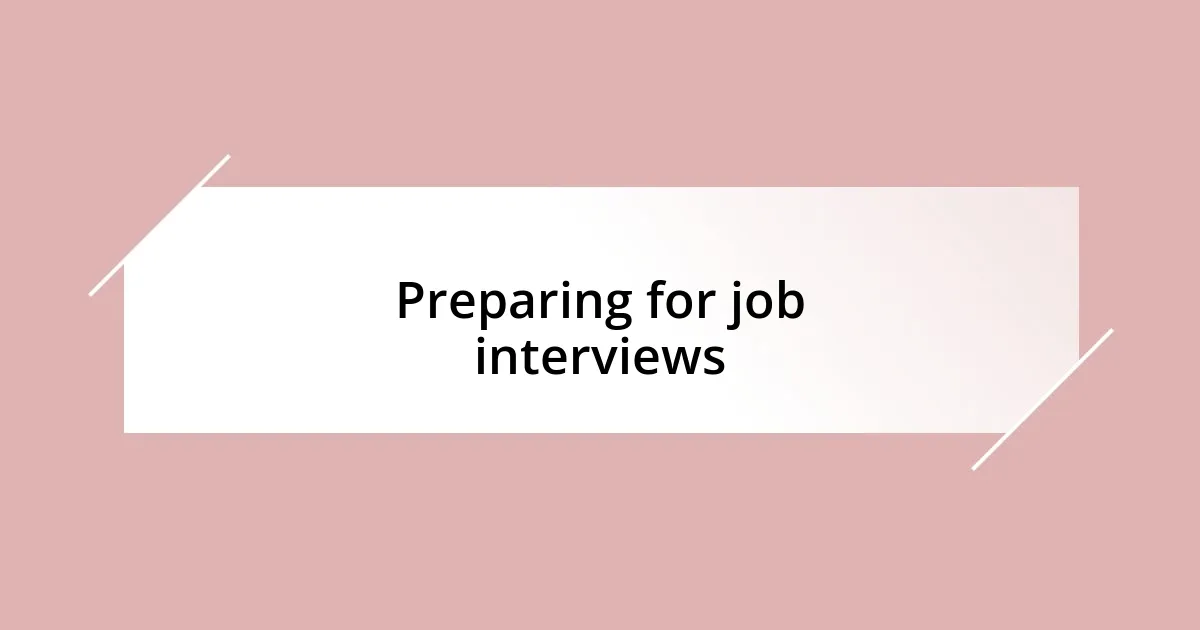 Preparing for job interviews