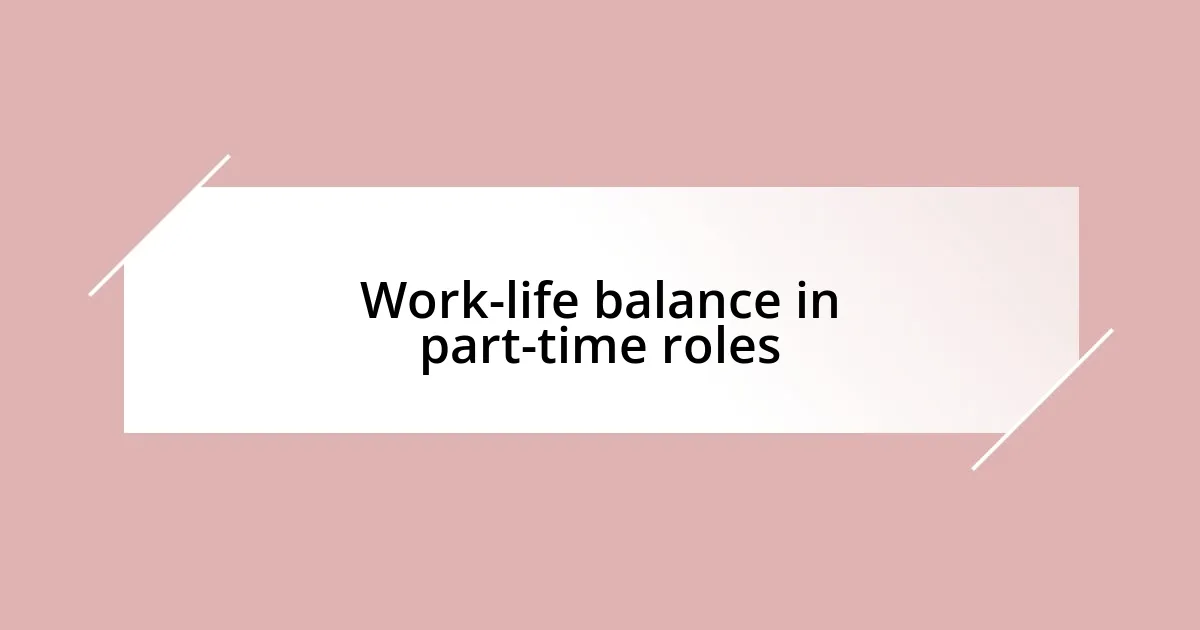 Work-life balance in part-time roles