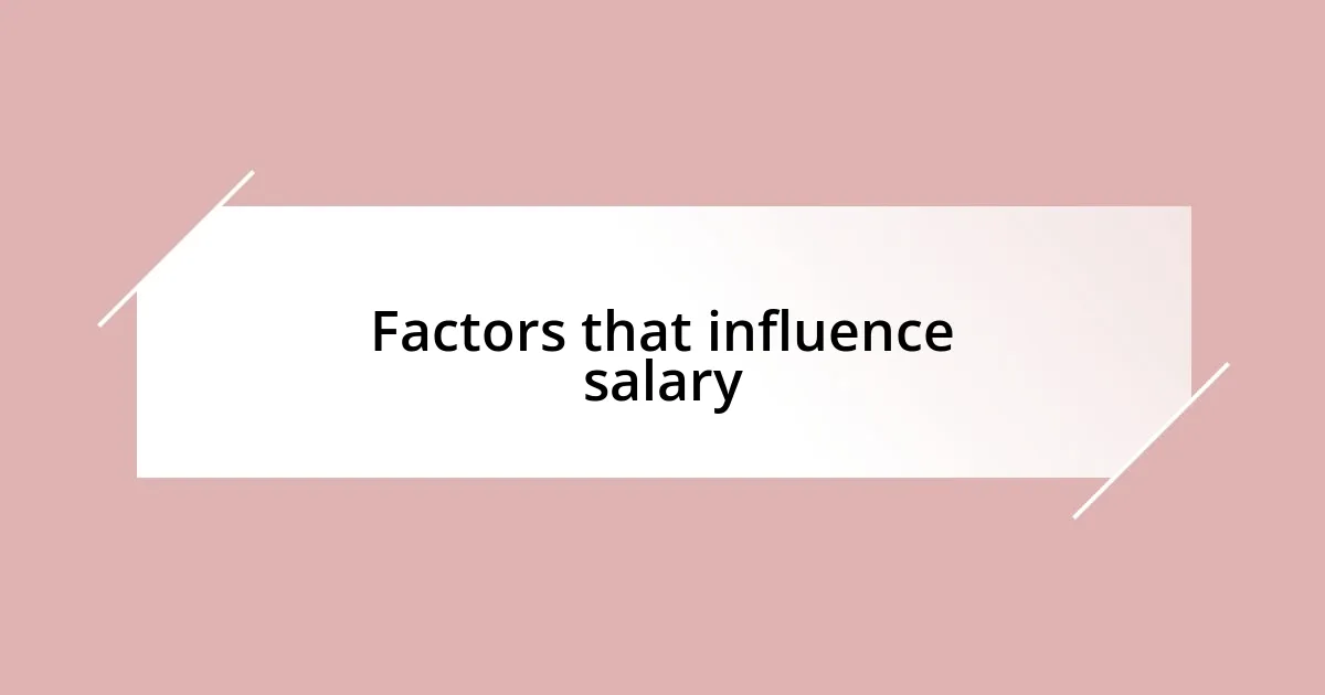 Factors that influence salary