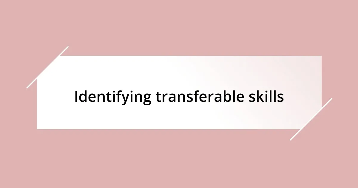 Identifying transferable skills