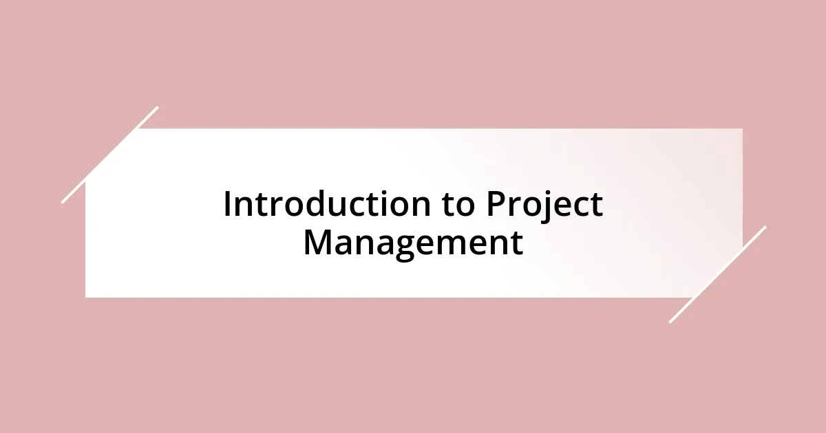 Introduction to Project Management