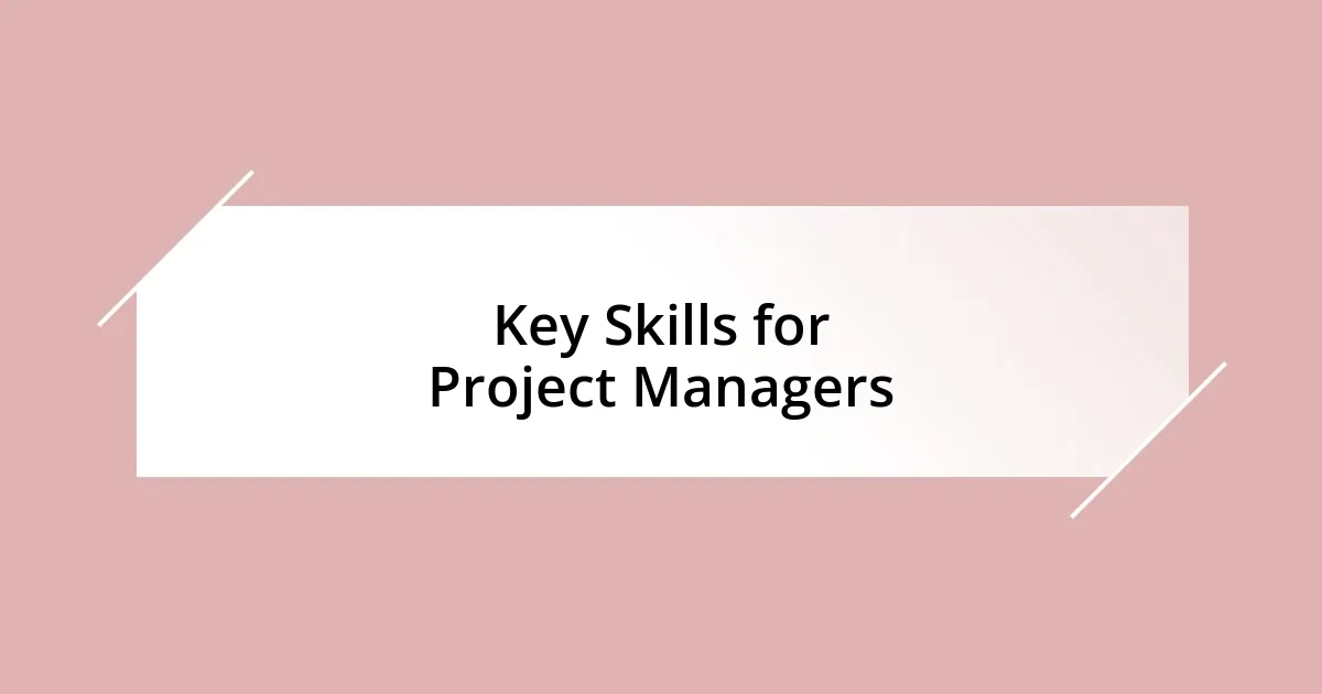 Key Skills for Project Managers