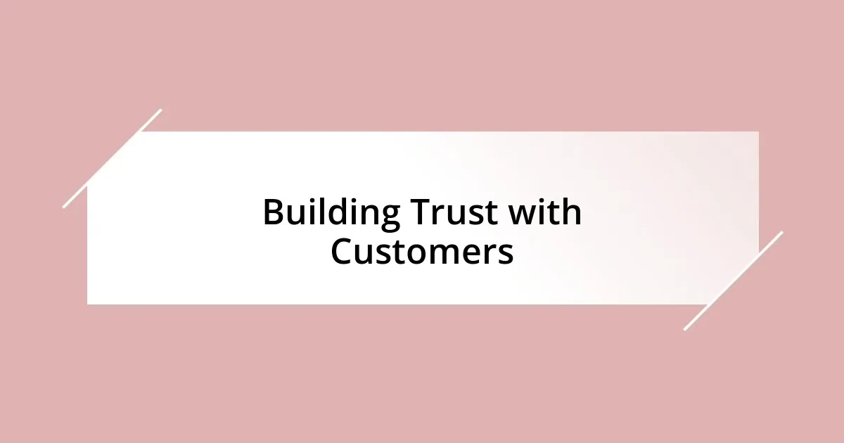 Building Trust with Customers